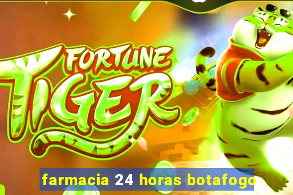 farmacia 24 horas botafogo